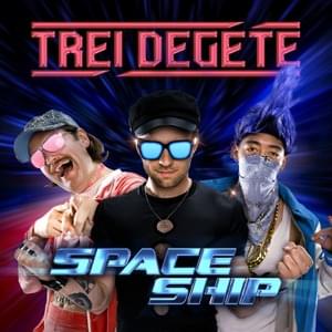 Trei Degete - Spaceship (ft. Mister V & Maskey) (Traduction française) - Lyrxo traductions françaises