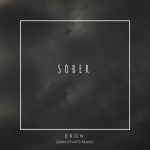 Sober (Demi Lovato Remix) - Ekoh