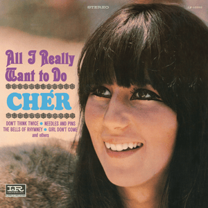 All I Really Want to Do - Cher (Ft. Sonny Bono)