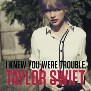 I Knew You Were Trouble (Intro) - Taylor Swift