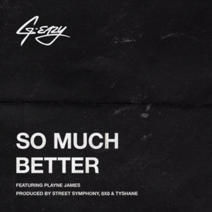 So Much Better - G-Eazy (Ft. Plane Jaymes)