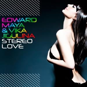 Stereo Love (Radio Edit) - Edward Maya & Vika Jigulina