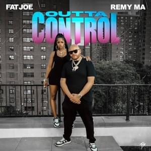 Outta Control - Fat Joe, Remy Ma & Cool & Dre