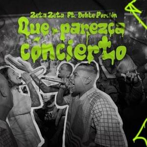 Que Parezca Concierto - ZetaZeta (Ft. Doble Porcion)