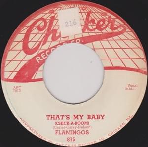 (Chick-A-Boom) That’s My Baby - The Flamingos