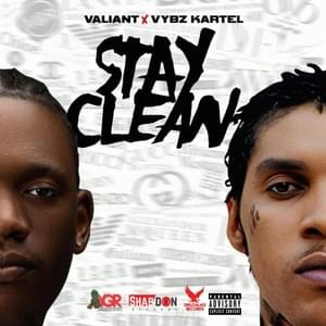 Stay Clean - Valiant & Vybz Kartel