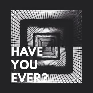 Have You Ever? - Urban Heat