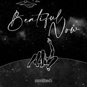 Beautiful Now - Woo2tech