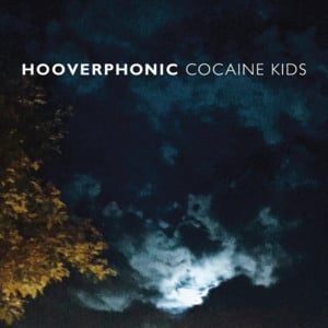 Cocaine Kids - Hooverphonic