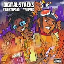 Digital Stacks - Yae Prod (Ft. Your Stepdad)