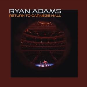 Two (Live at Carnegie Hall, May 14, 2022) - Ryan Adams