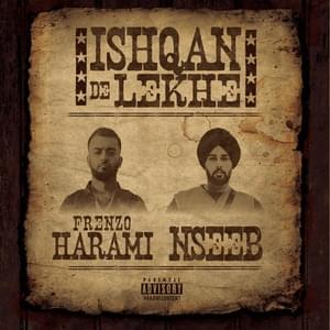 Ishqan De Lekhe - Frenzo Harami, NseeB