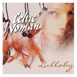 Baby Mine - Celtic Woman