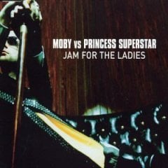 Jam for the Ladies - Moby (Ft. Angie Stone, MC Lyte & Mic Geronimo)