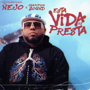 Esta Vida Es Presta - Ñejo (Ft. Yoyo Champion Sound)