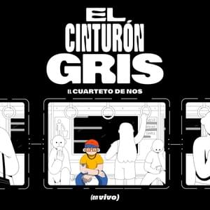 El Cinturón Gris (En Vivo) - El Cuarteto de Nos