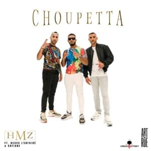 Choupetta - HMZ (FRA) (Ft. Heuss L'enfoiré & Sofiane)