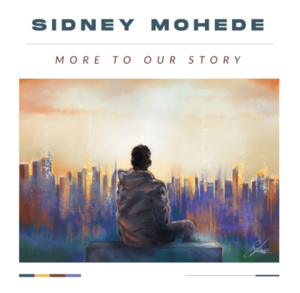 More to Our Story - Sidney Mohede