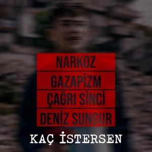 Kaç İstersen - Narkoz, Çağrı Sinci & Deniz Sungur (Ft. Gazapizm)