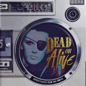 Pop Life - Dead or Alive