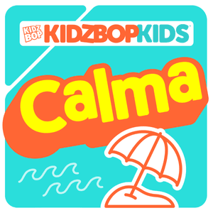 Calma - KIDZ BOP Kids