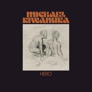 Hero - Michael Kiwanuka