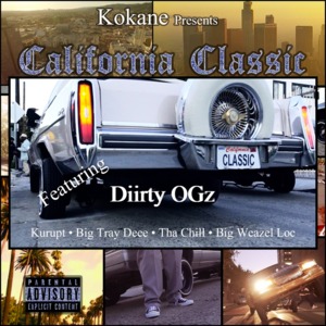 California Classic - Kokane (Ft. Big Tray Deee, Tha Chill, Diirty OG'z, Kurupt & Weazel Loc)