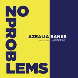 No Problems - Azealia Banks