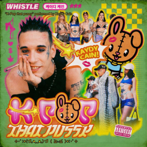 Whistle (K-Pop that pussy) - Kaydy Cain