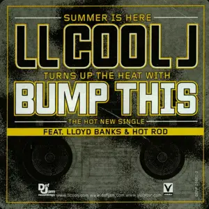 Bump This - LL COOL J (Ft. 50 Cent, Hot Rod (Producer) & Lloyd Banks)