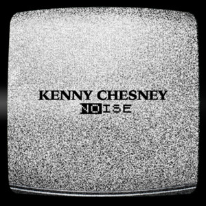 Noise - Kenny Chesney