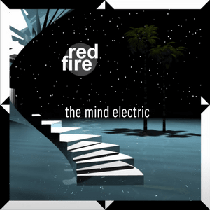 The Mind Electric - RedFire