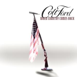 When Country Comes Back - Colt Ford