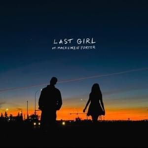 ​last girl (remix) - ​​elijah woods & MacKenzie Porter