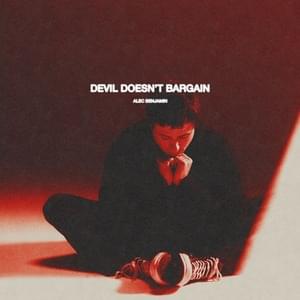 Devil Doesn’t Bargain (Acoustic) - Alec Benjamin