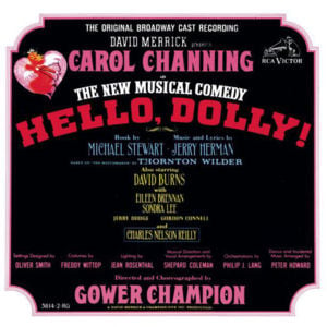 Before the Parade Passes By - Jerry Herman (Ft. Carol Channing & Original Broadway Cast of Hello, Dolly!)