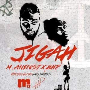 Jigah - M.anifest (Ft. HHP)