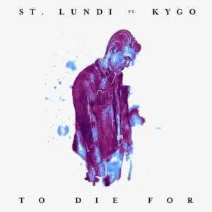 To Die For (Acoustic Rework) - St. Lundi (Ft. Kygo)