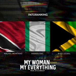 My Woman, My Everything (Remix) - Patoranking (Ft. Busy Signal, Machel Montano & Wande Coal)