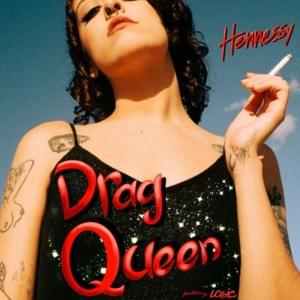 Drag Queen - Hennesy (Ft. Logic)