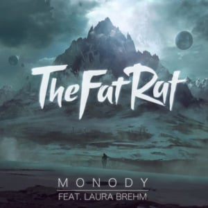 Monody (Radio Edit) - TheFatRat (Ft. Laura Brehm)