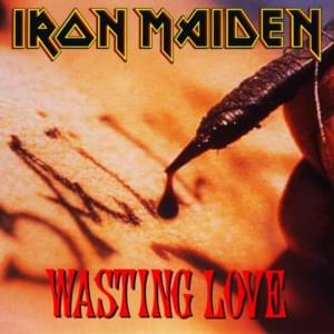 Wasting Love - Iron Maiden