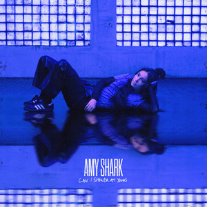 Can I Shower At Yours - Amy Shark