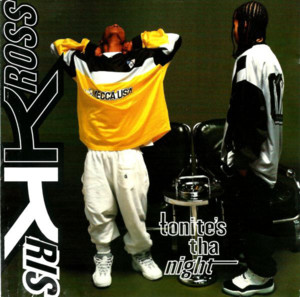 Tonite’s Tha Night - Kris Kross (Ft. Trey Lorenz)