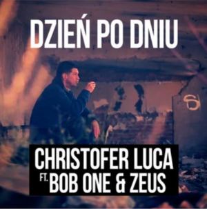 Dzień Po Dniu - Christofer Luca (Ft. Bob One & Zeus (POL))