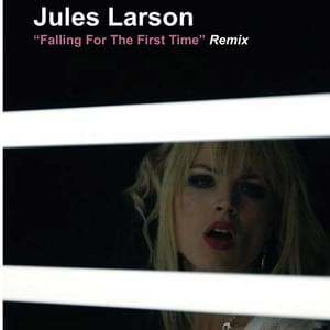 Falling for the First Time (Jeff Cardoni Remix) - Jules Larson