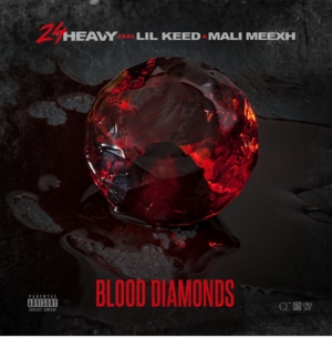 Blood Diamonds - 24Heavy (Ft. Lil Keed & Mali Meexh)