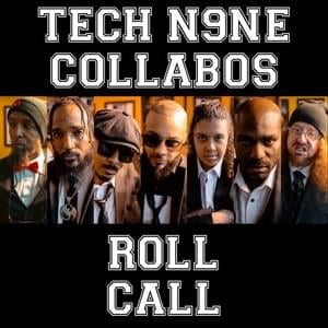 Roll Call - Tech N9ne (Ft. JL, Joey Cool, King Iso, Lex Bratcher, Rittz & X-Raided)