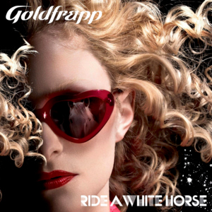 Ride a White Horse (Single Version) - Goldfrapp