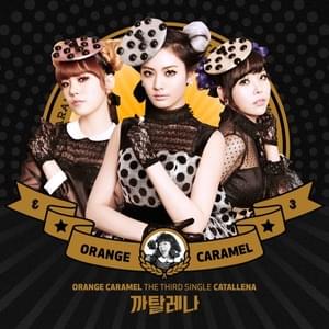 Orange Caramel - Catallena (Romanized) - Lyrxo Romanizations